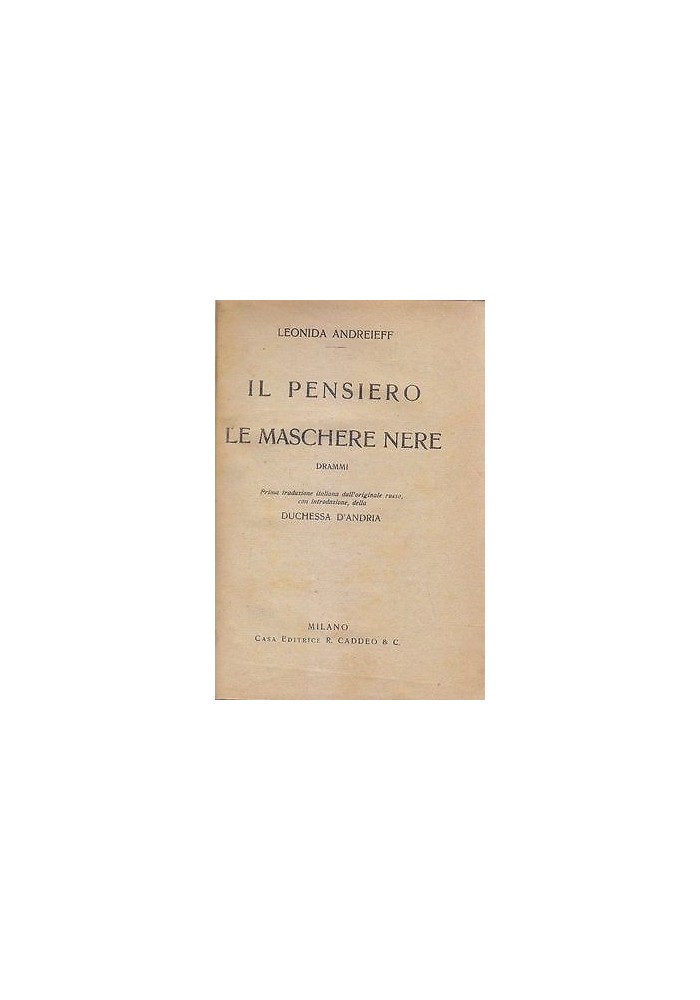 IL PENSIERO - LE MASCHERE NERE drammi di Leonida Andreieff 1921 Caddeo