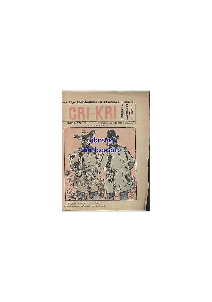 CRI KRI anno XI 484 4 aprile 1897 giornale umoristico ILLUSTRATO A COLORI
