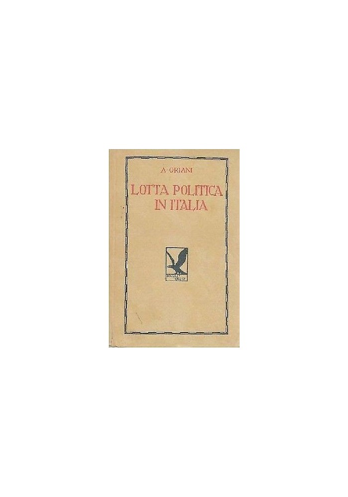 LOTTA POLITICA IN ITALIA 2 volumi origini della lotta attuale (478 – 1887)