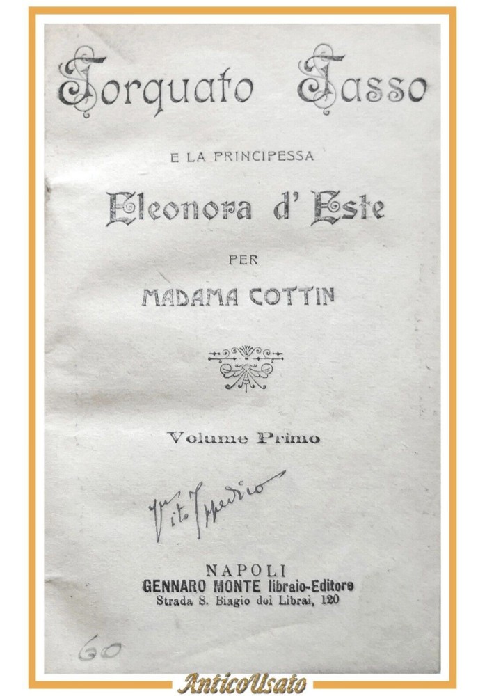 TORQUATO TASSO E LA PRINCIPESSA ELEONORA D'ESTE per Madama Cottin 3 volumi libro