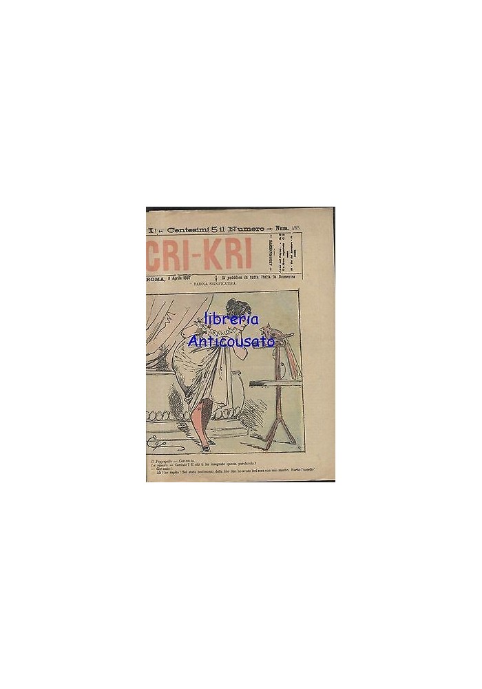 CRI KRI anno XI n.485 - 11 aprile 1897 giornale umoristico ILLUSTRATO A COLORI