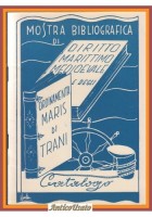 MOSTRA BIBLIOGRAFICA DI DIRITTO MARITTIMO MEDIOEVALE TRANI Catalogo 1964 Libro