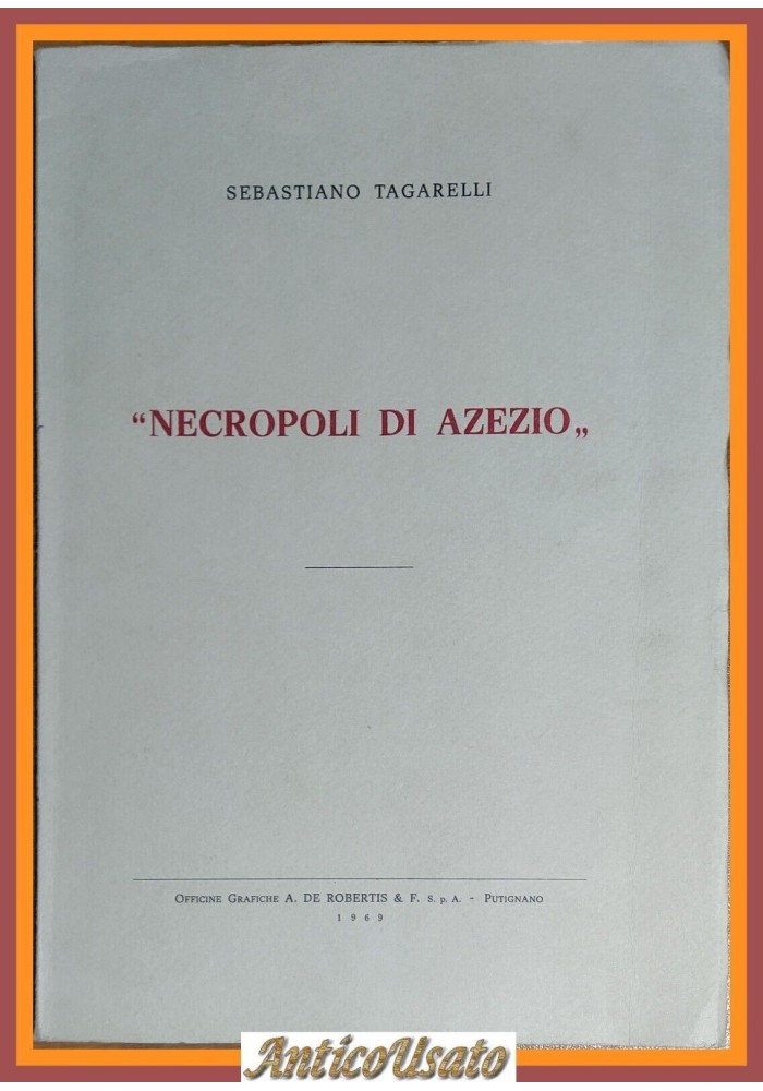 NECROPOLI DI AZEZIO di Sebastiano Tagarelli 1969 De Robertis libro storia locale