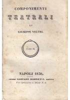 COMPONIMENTI TEATRALI di Giuseppe Veltri TOMO II 1830 Gaetano Nobile Editore