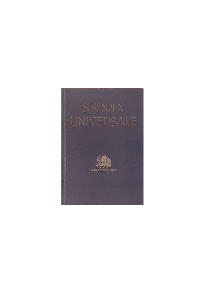 STORIA UNIVERSALE volume I Preistoria Oriente Grecia di Corrado Barbagallo UTET