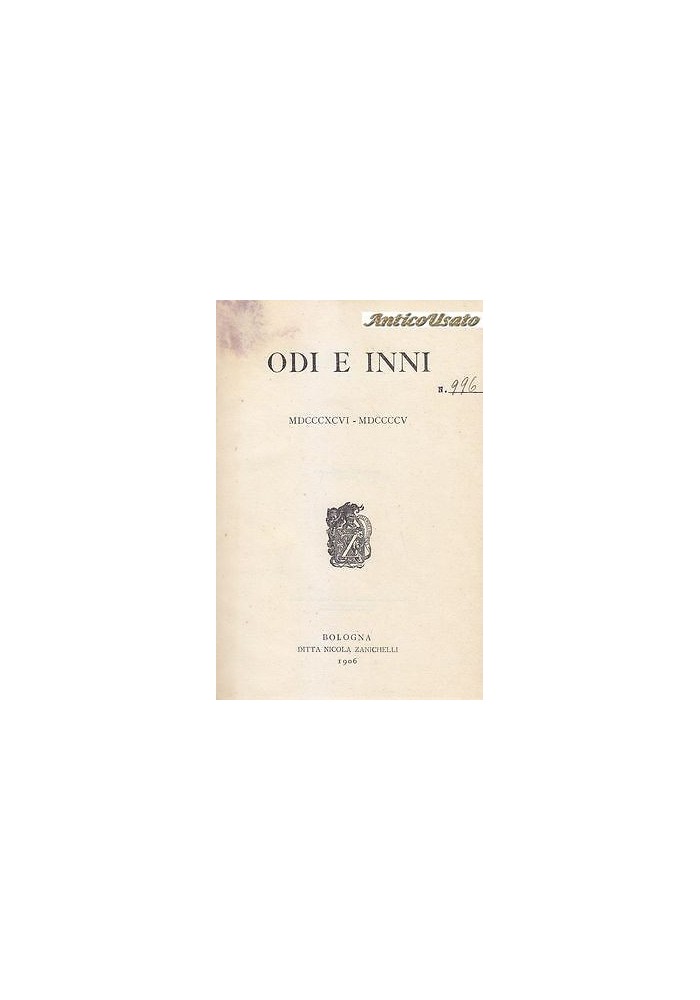 ODI E E INNI MDCCCXCVI MDCCCCV di G. Pascoli 1906 Nicola Zanichelli II edizione