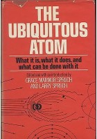 THE UBIQUITOUS ATOM di Grace Marmor e Larry Spruch - 1974
