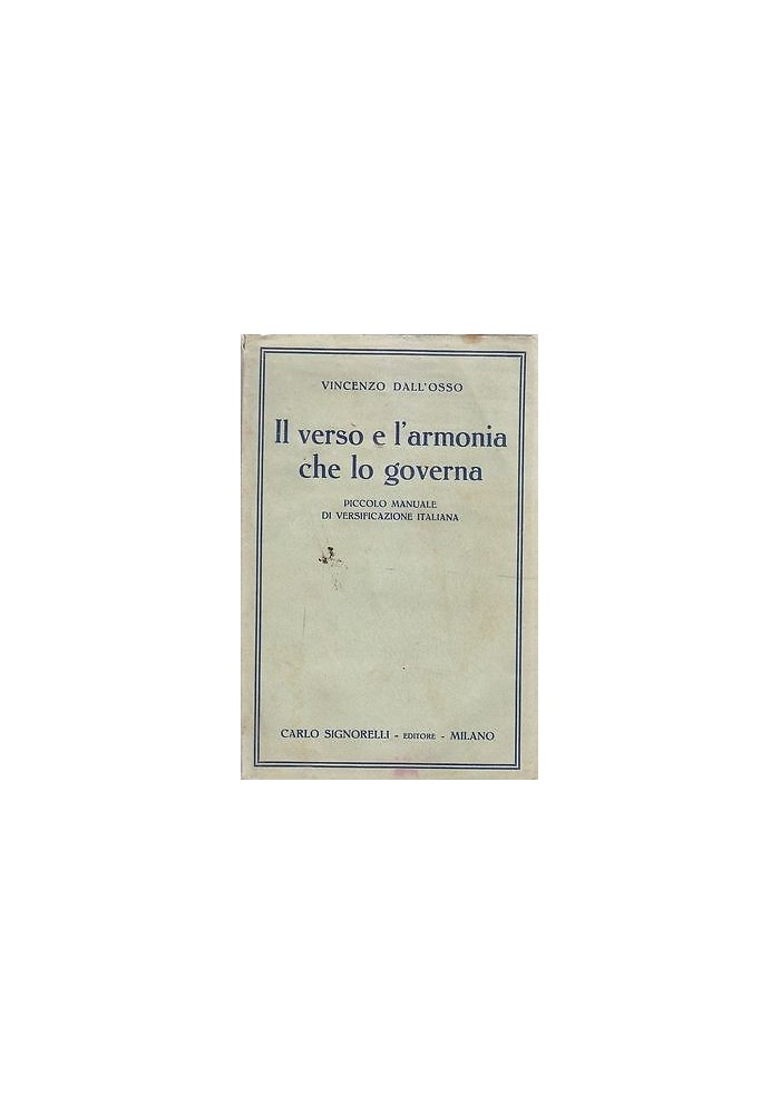 IL VERSO E L'ARMONIA CHE LO GOVERNA di Vincenzo Dall’Osso 1941 Carlo Signorelli