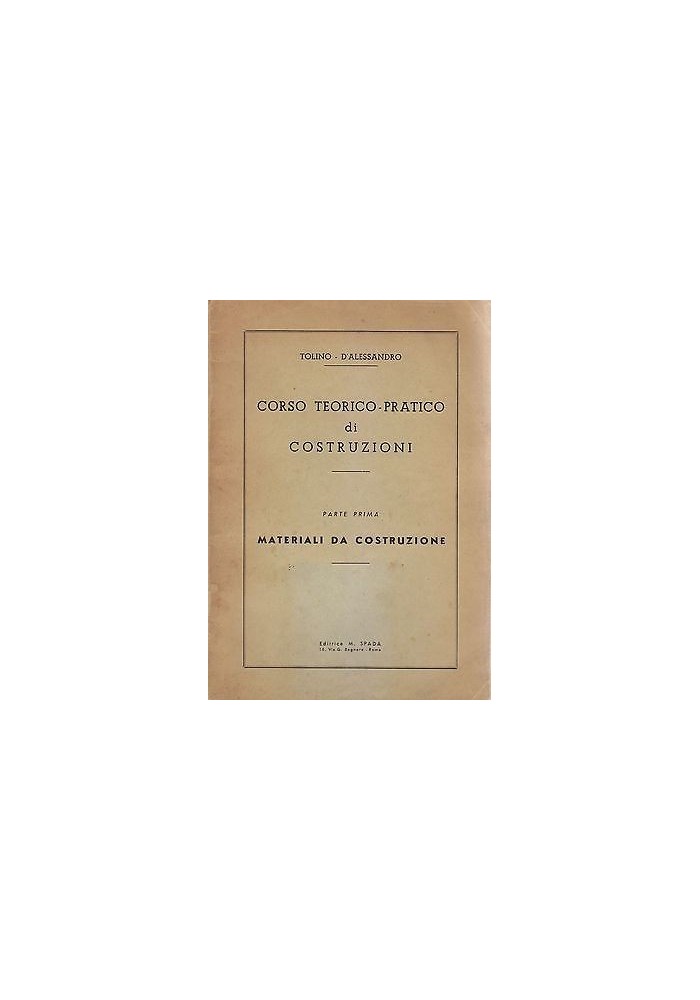 CORSO TEORICO PRATICO COSTRUZIONI PARTE I MATERIALI DA COSTRUZIONI 1959 Tolino