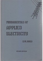 FUNDAMENTALS OF APPLIED ELECTRICITY di Jones 1956 The Bruce Publishing Company