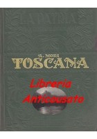TOSCANA di Attilio Mori UTET collana La Patria 1927 illustrato storia Libro
