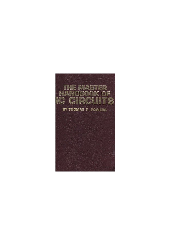 THE MASTER HANDBOOK OF IC CIRCUITS di Thomas R. Powers - Tab Books editore 1982