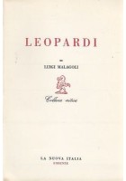 LEOPARDI di Luigi Malagoli - La nuova Italia editrice 1962 - biografia poesia