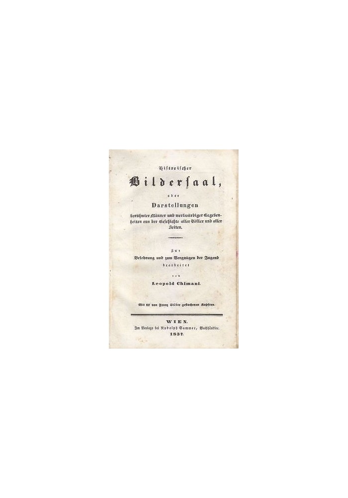 HISTORISCHER BILDERSAAL oder Darstellungen beruhmter Manner 1837 Leopold Chimani