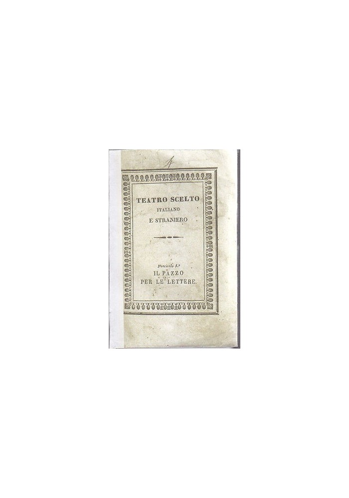 IL PAZZO PER LE LETTERE di Filippo Ciarli 1832 G. Nobile e fratelli Mazzarelli