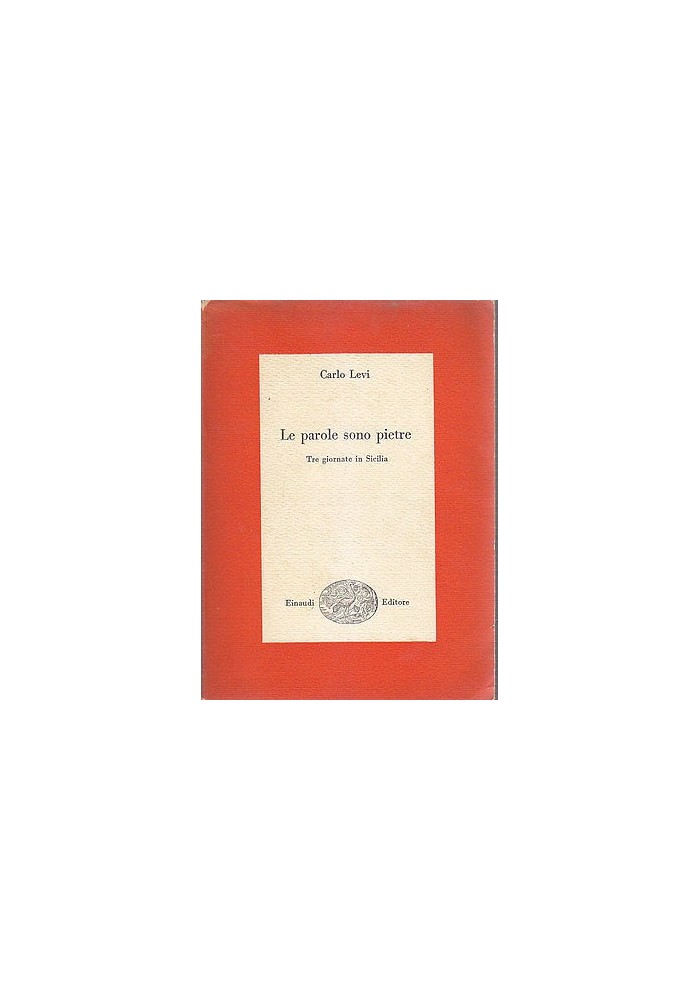 Le Parole Sono Pietre 3 Giornate In Sicilia di Carlo Levi 1956 Einaudi