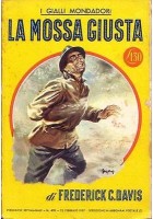 LA MOSSA GIUSTA di Frederick C. Davis 1957 Mondadori editore I edizione