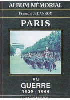 Paris En Guerre 1939 1944 album memorial di Francois de Lannoy 1994 Heimdal