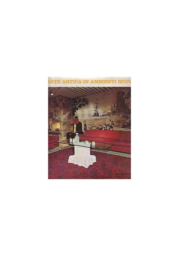 ARTE ANTICA IN AMBIENTI NUOVI a cura di J.E. Schuler 1969 Gorlich Editore