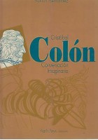 CRISTOBAL COLON CONVERSACION IMAGINARIA di Ramon Hernandez 1992 Banco Latino
