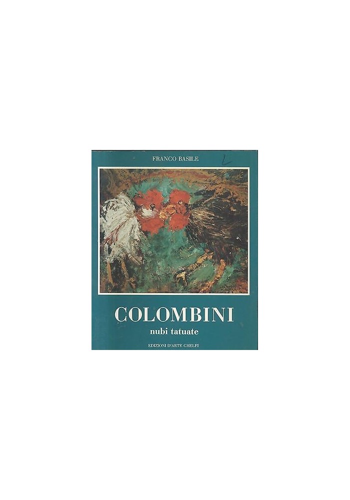 COLOMBINI NUBI TATUATE di Franco Basile - Edizioni D'Arte Ghelfi 1989