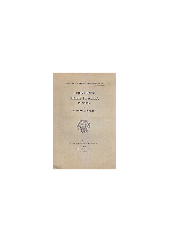 I PRIMI PASSI DELL ITALIA IN AFRICA di G. Macaluso Aleo DEDICA AUTOGRAFA 1932