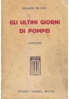 GLI ULTIMI GIORNI DI POMPEI di Edoardo Bulwer - Edizioni Aurora 1935