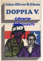 DOPPIA V. di John Oliver Killens - Vincitorio editore 1972