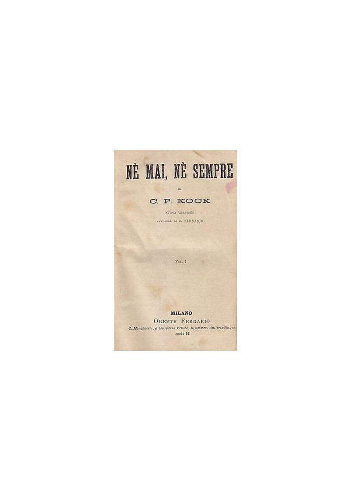 NE' MAI NE' SEMPRE di C. P. Kock 3 volumi COMPLETO Ferrario 1887