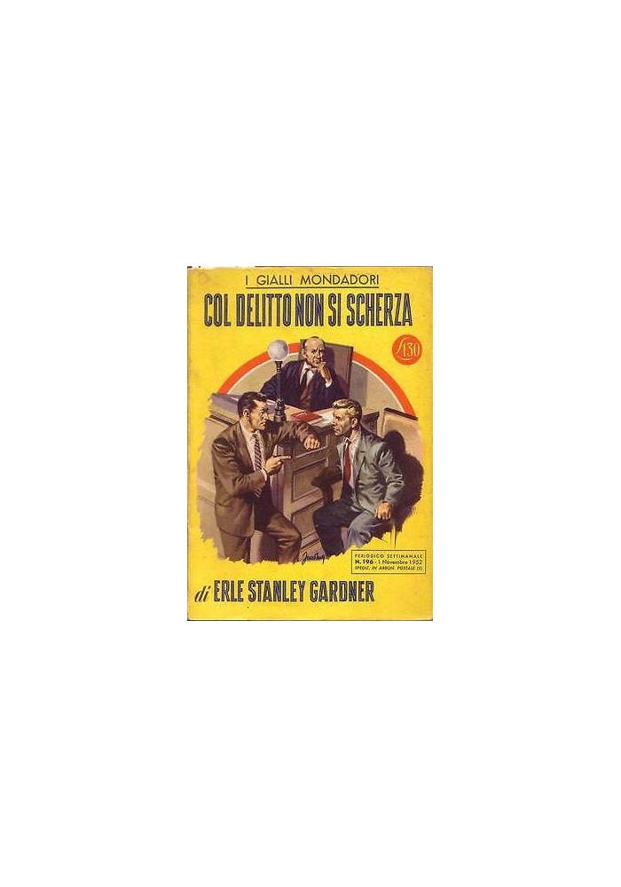 COL DELITTO NON SI SCHERZA di Erle Stanley Gardner - Mondadori I edizione 1952