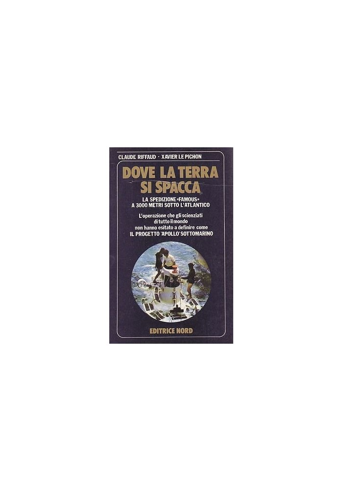 DOVE LA TERRA SI SPACCA di Claude Riffaud e Xavier Le Pichon Editrice Nord 1979