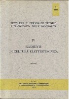 PERSONALE TECNICO E DI CONDOTTA LOCOMOTIVE Cultura Elettrotecnica Libro 1972