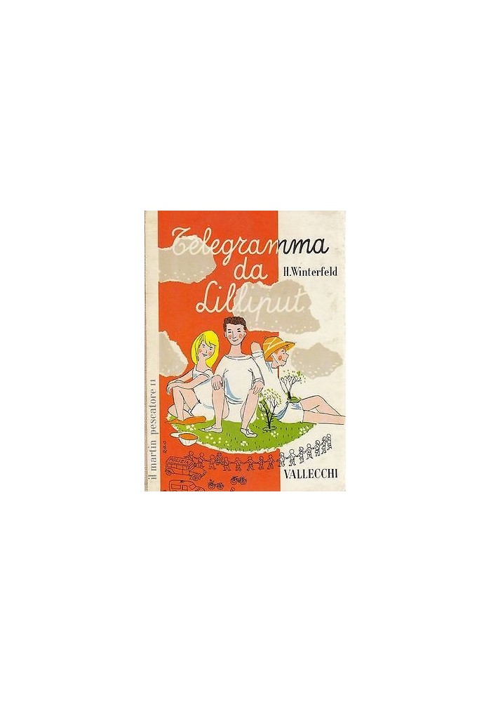TELEGRAMMA DA LILLIPUT di H. Winterfeld ILLUSTRATO Ackermann Vallecchi 1960