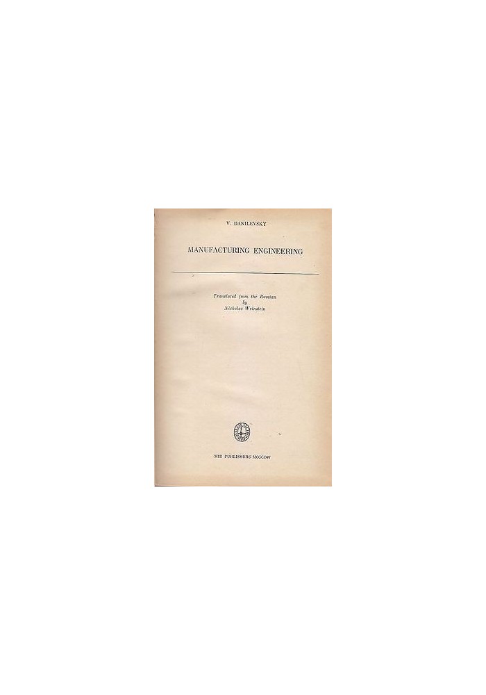 MANUFACTURING ENGINEERING Danilevsky 1973 MIR publisher