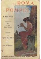 DA ROMA A POMPEI di E. Bulwer 1902 Tipografia Editrice Bideri con illustrazioni