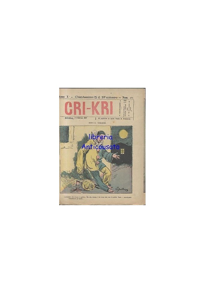CRI KRI anno XI n.476 - 7 febbraio 1897 giornale umoristico ILLUSTRATO A COLORI