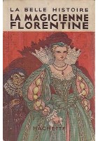 LA MAGICIENNE FLORENTINE di Charles Guinel e A.Montgon 1936 Hachette Libro