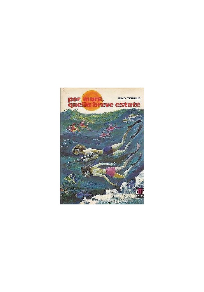 PER MARE, QUELLA BREVE ESTATE di Gino Terrile - illustrato Ivan Gongalov - AMZ