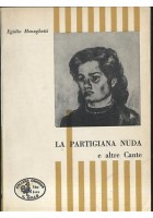 LA PARTIGIANA NUDA E ALTRE CANTE di Egidio Meneghetti dialetto veronese