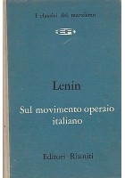 SUL MOVIMENTO OPERAIO ITALIANO Lenin 1962 editori riuniti