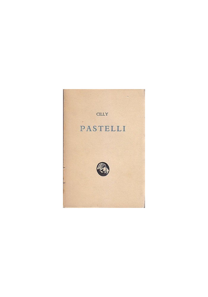 PASTELLI di Cilly (Francesco Carbonara) edizione numerata 100 esemplari - 1937