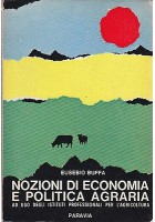 NOZIONI DI ECONOMIA E POLITICA AGRARIA di Eusebio Buffa 1967 Paravia