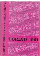 TORINO 1961 a cura di Ernesto Caballo RITRATTO DELLA CITTA' E DELLA REGIONE libro