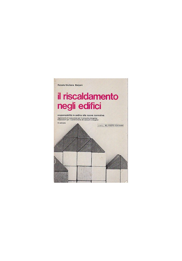 Riscaldamento Negli Edifici di Renata Giuliana Balzani 1979 Buffetti