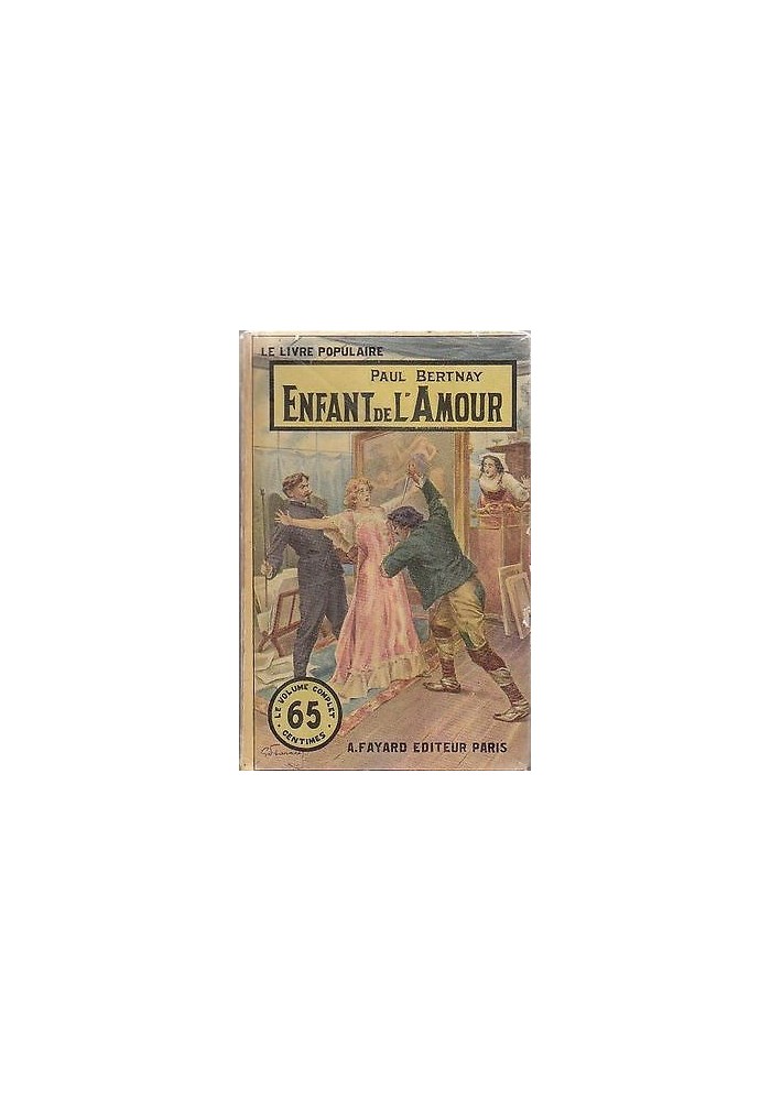 ENFANT DE L’AMOUR di Paul Bertnay “le livre populaire” A. Fayard editore