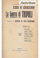 PRO E CONTRO LA GUERRA DI TRIPOLI DISCUSSIONI NEL CAMPO RIVOLUZIONARIO 1912 - colonialismo Libro