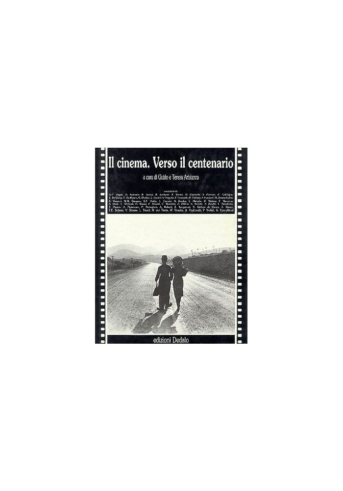 IL CINEMA VERSO IL CENTENARIO A CURA DI ARISTARCO - Dedalo 1992