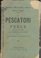 I PESCATORI DI PERLE di Giorgio Bizet 1898 Terranova tipografia editrice Cormon
