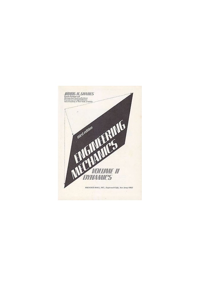 ENGINEERING MECHANICS VOLUME II DYNAMICS di Irving H. Shames 1980 Prentice-Hall