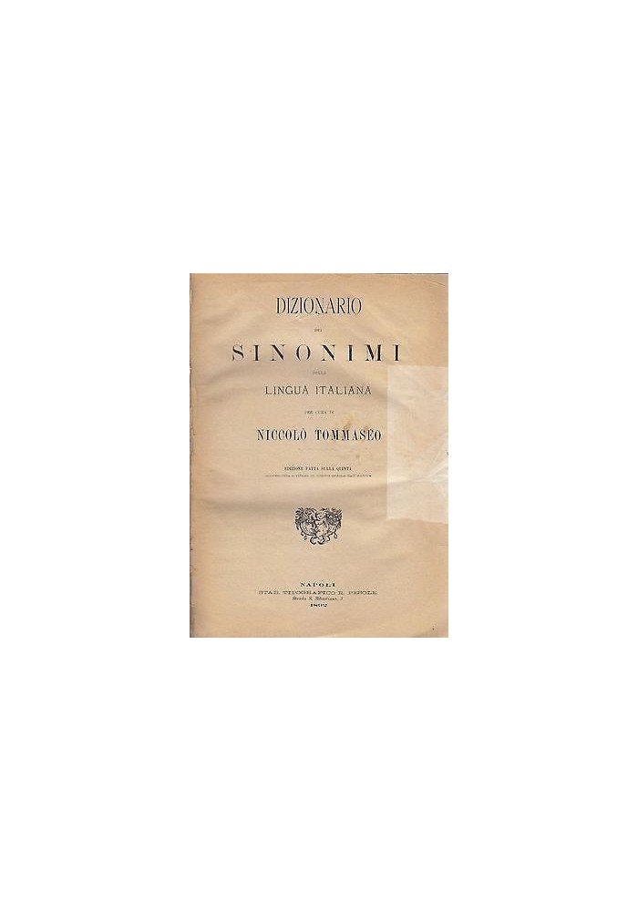 DIZIONARIO DEI SINONIMI DELLA LINGUA ITALIANA di NICCOLO' TOMMASEO 1892 Pesole